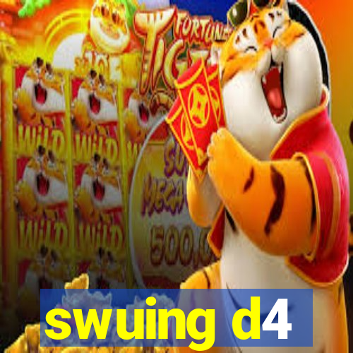 swuing d4